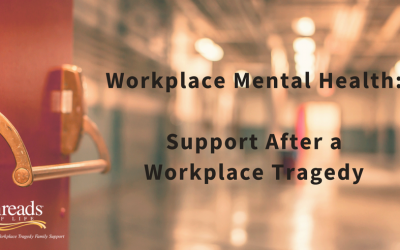 Workplace Mental Health: Support After a Workplace Tragedy