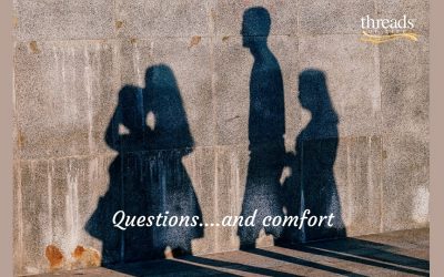 Questions and comfort