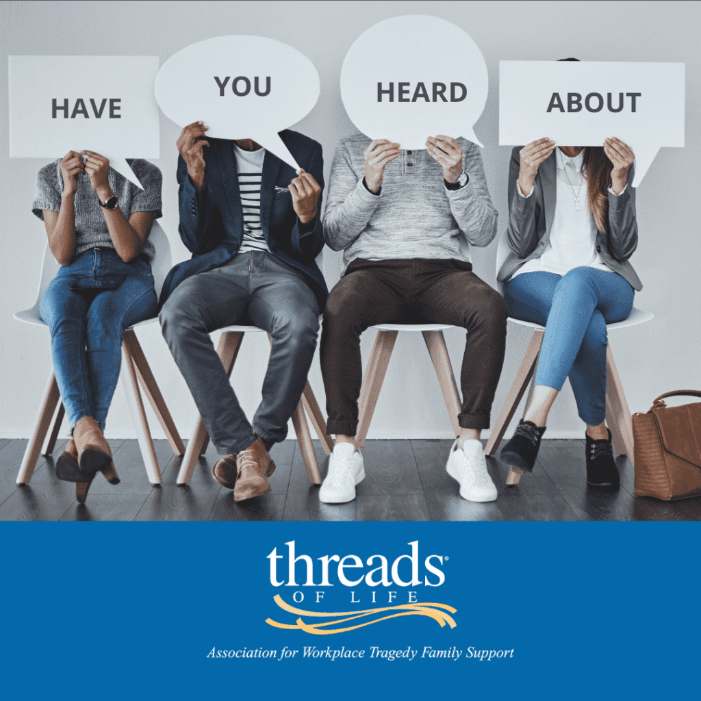 Four individuals sit on chairs holding speech bubble signs in front of their faces. The bubbles each have one of the following words: Have you heard about. At the bottom of the image, the Threads of Life logo is displayed.
