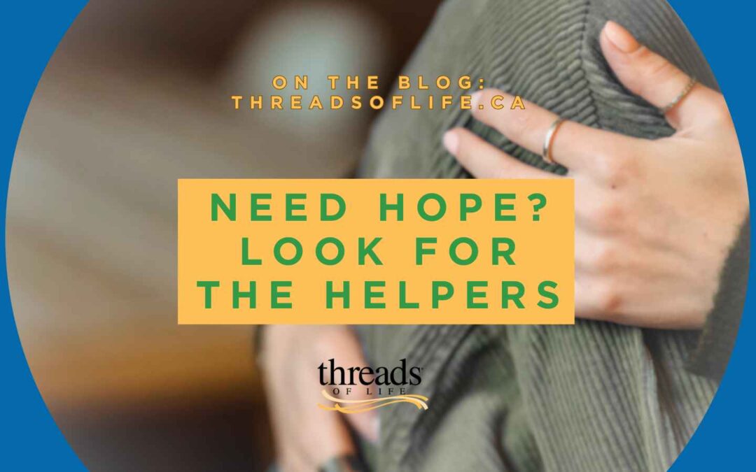 Need hope? Look for the helpers.